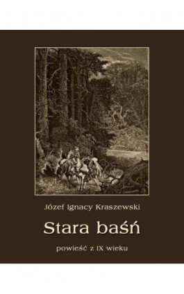 Stara baśń - Józef Ignacy Kraszewski - Ebook - 978-83-7950-228-8