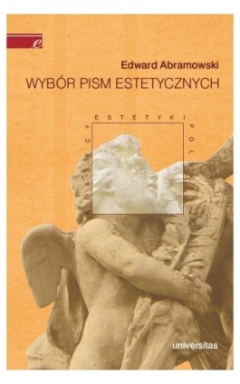 Wybór pism estetycznych - Edward Abramowski - Ebook - 978-83-242-1502-7