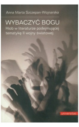 Wybaczyć Bogu - Anna Maria Szczepan-Wojnarska - Ebook - 978-83-242-1438-9