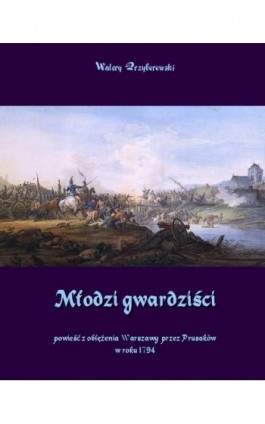 Młodzi gwardziści - Walery Przyborowski - Ebook - 978-83-7950-232-5