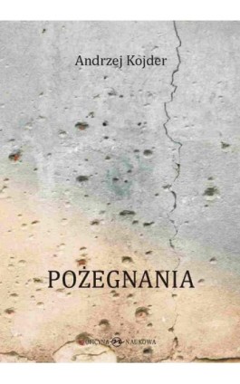 Pożegnania - Andrzej Kojder - Ebook - 978-83-64363-37-5