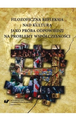 Filozoficzna refleksja nad kulturą jako próba odpowiedzi na problemy współczesności - Ebook - 978-83-8012-155-3