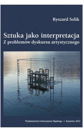 Sztuka jako interpretacja - Ryszard Solik - Ebook - 978-83-8012-528-5