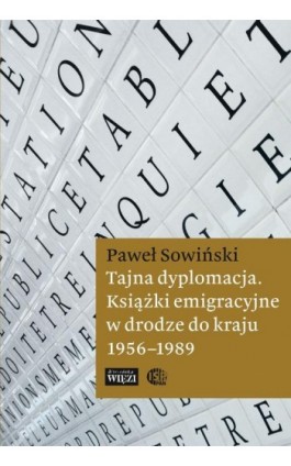 Tajna dyplomacja - Paweł Sowiński - Ebook - 978-83-65424-17-4