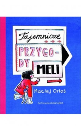 Tajemnicze przygody Meli - Maciej Orłoś - Ebook - 978-83-7686-422-8