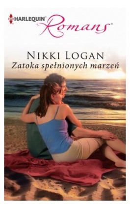 Zatoka spełnionych marzeń - Nikki Logan - Ebook - 978-83-238-9464-3