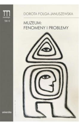 Muzeum: fenomeny i problemy - Dorota Folga-Januszewska - Ebook - 978-83-242-2557-6