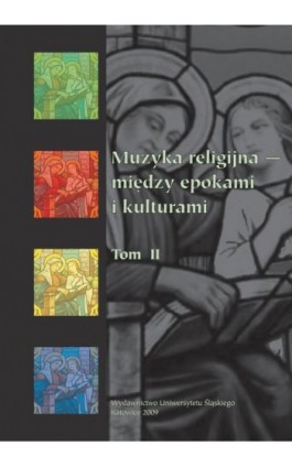Muzyka religijna – między epokami i kulturami. T. 2 - Ebook - 978-83-8012-566-7
