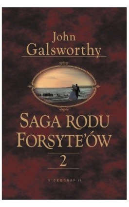 Saga rodu Forsytów. Tom 2 - John Galsworthy - Ebook - 978-83-7835-249-5