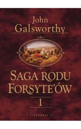Saga rodu Forsytów. Tom 1 - John Galsworthy - Ebook - 978-83-7835-248-8