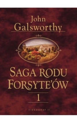 Saga rodu Forsytów. Tom 1 - John Galsworthy - Ebook - 978-83-7835-248-8