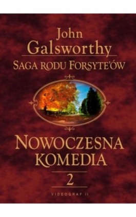 Saga rodu Forsyte'ów. Nowoczesna komedia. t.2 - John Galsworthy - Ebook - 978-83-7835-252-5