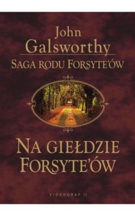 Saga rodu Forsyte'ów. Na giełdzie Forsythów - John Galsworthy - Ebook - 978-83-7835-254-9