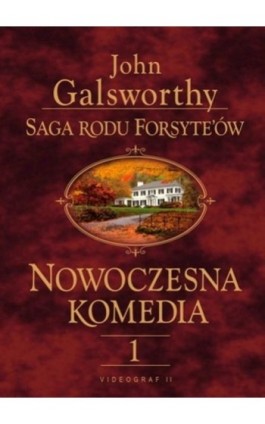 Saga rodu Forsyte'ów. Nowoczesna Komedia. t.1 - John Galsworthy - Ebook - 978-83-7835-251-8