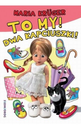 To my! Dwa kapciuszki! - Maria Krüger - Ebook - 978-83-7791-961-3