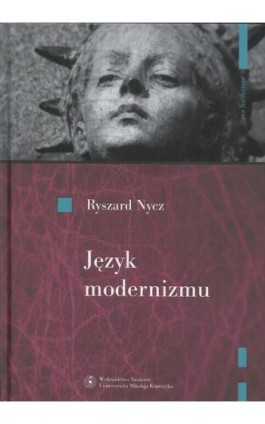 Język modernizmu. Prologomena historyczno-literackie - Ryszard Nycz - Ebook - 978-83-231-3072-7