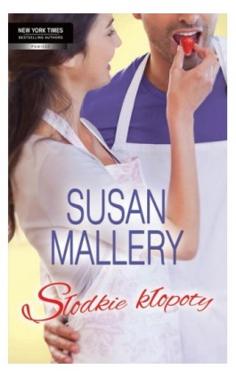 Słodkie kłopoty - Susan Mallery - Ebook - 978-83-238-9523-7