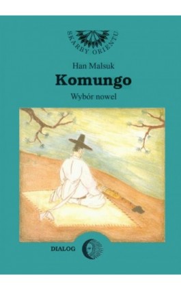Komungo. Wybór nowel - Han Malsuk - Ebook - 978-83-8002-561-5