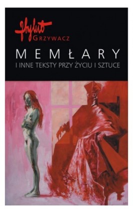 Memłary i inne teksty przy życiu i sztuce - Zbylut Grzywacz - Ebook - 978-83-242-1104-3