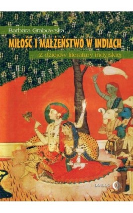 Miłość i małżeństwo w Indiach - Barbara Grabowska - Ebook - 978-83-63778-90-3