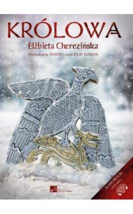 Królowa - Elżbieta Cherezińska - Audiobook - 978-83-6544-996-2