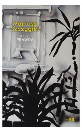 Projekt prawda - Mariusz Szczygieł - Ebook - 978-83-943118-3-4