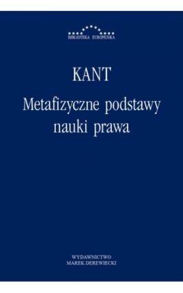 Metafizyczne podstawy nauki prawa - Immanuel Kant - Ebook - 978-83-64408-72-4