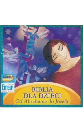 Biblia dla Dzieci. Od Abrahama do Józefa - Praca zbiorowa - Audiobook - 9788392380054