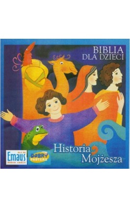 Biblia dla Dzieci. Historia Mojżesza - Praca zbiorowa - Audiobook - 9788391280591