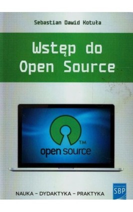 Wstęp do open source - Sebastian Dawid Kotuła - Ebook - 978-83-64203-33-6