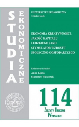 Ekonomia kreatywności. Jakość kapitału ludzkiego jako stymulator wzrostu społeczno-gospodarczego. SE 114 - Ebook