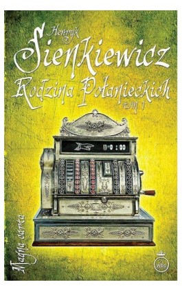 Rodzina Połanieckich Tom 1 - Henryk Sienkiewicz - Ebook - 978-83-257-0995-2