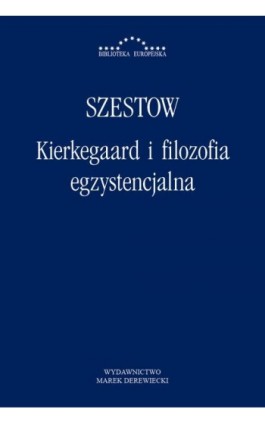 Kierkegaard i filozofia egzystencjalna - Lew Szestow - Ebook - 978-83-64408-61-8