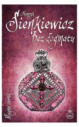 Bez dogmatu - Henryk Sienkiewicz - Ebook - 978-83-257-0987-7