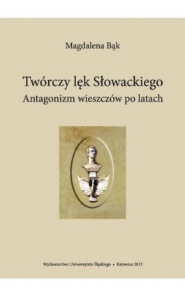 Twórczy lęk Słowackiego - Magdalena Bąk - Ebook - 978-83-8012-068-6