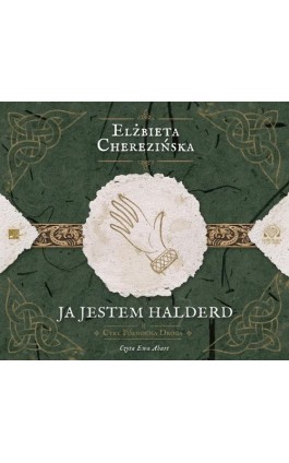 Ja jestem Halderd - Elżbieta Cherezińska - Audiobook - 978-83-947876-6-0