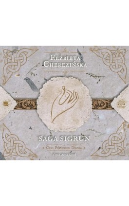 Saga Sigrun - Elżbieta Cherezińska - Audiobook - 978-83-947876-4-6