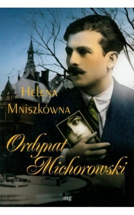 Ordynat Michorowski - Helena Mniszkówna - Ebook - 978-83-7779-171-4
