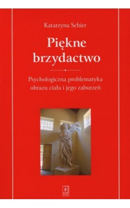 Piękne brzydactwo - Katarzyna Schier - Ebook - 978-83-7383-482-8