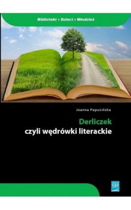 Derliczek czyli wędrówki literackie - Joanna Papuzińska - Ebook - 978-83-61464-55-6