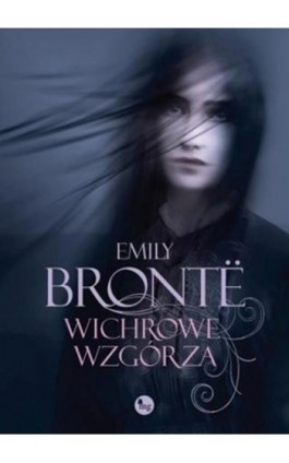 Wichrowe wzgórza - Emily Brontë - Ebook - 978-83-7779-175-2