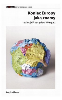 Koniec Europy jaką znamy - Przemysław Wielgosz - Ebook - 978-83-62744-23-7