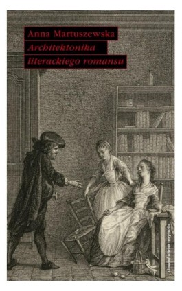 Architektonika literackiego romansu - Anna Martuszewska - Ebook - 978-83-7453-282-2