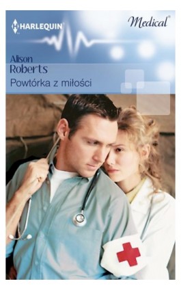 Powtórka z miłości - Alison Roberts - Ebook - 978-83-276-0495-8