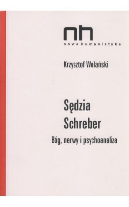 Sędzia Schreber - Krzysztof Wolański - Ebook - 978-83-61757-61-0