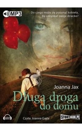 Długa droga do domu - Joanna Jax - Audiobook - 978-83-7927-555-7