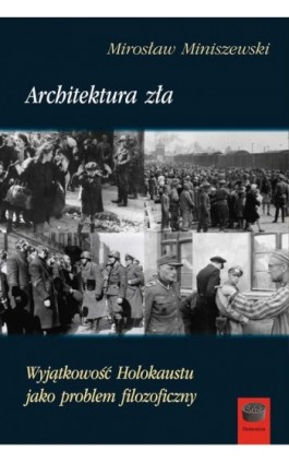 Architektura zła - Mirosław Miniszewski - Ebook - 978-83-64408-49-6
