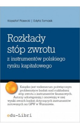 Rozkłady stóp zwrotu z instrumentów polskiego rynku kapitałowego - Krzysztof Piasecki - Ebook - 978-83-63804-09-1