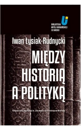 Między historią a polityką - Adam Michnik - Ebook - 978-83-61617-19-8