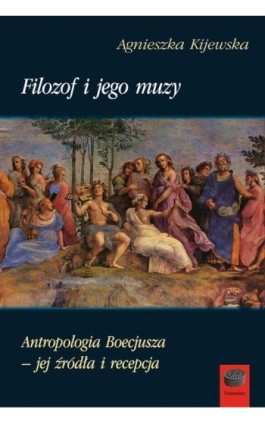Filozof i jego muzy - Agnieszka Kijewska - Ebook - 978-83-64408-84-7